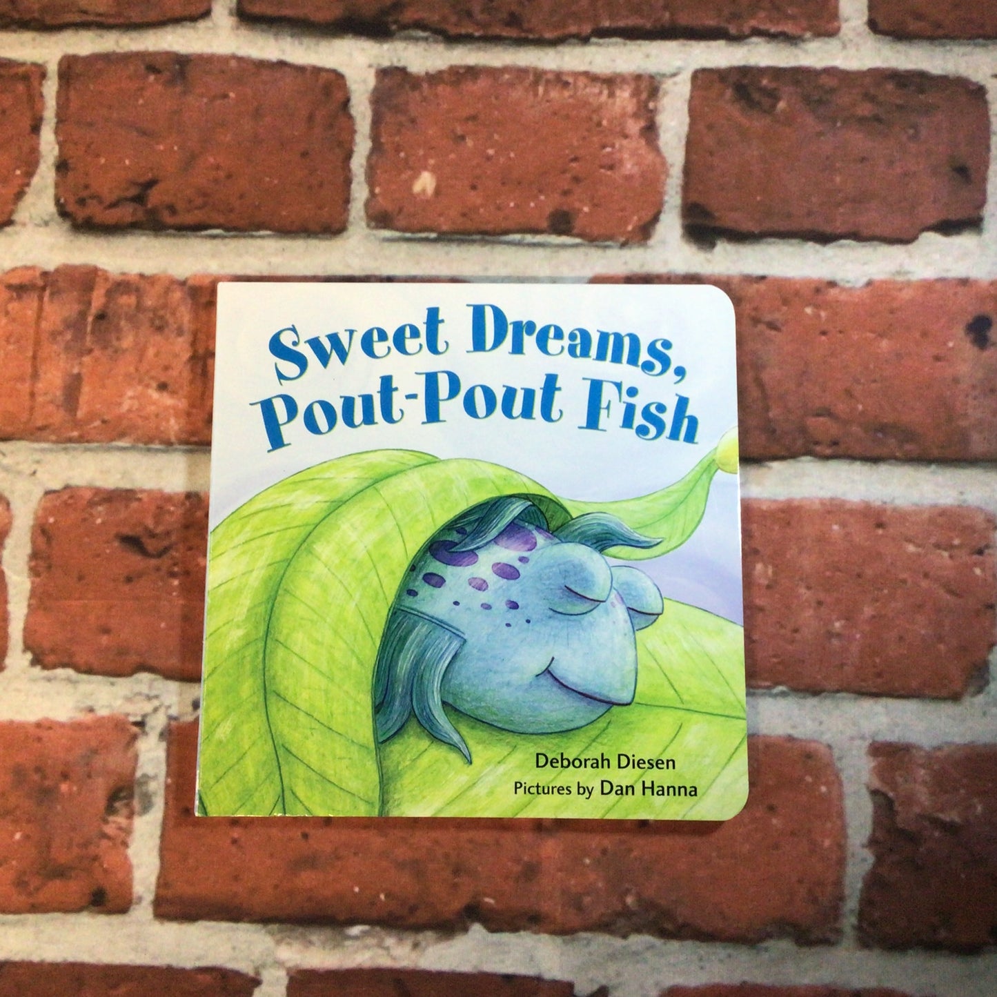 Sweet Dreams, Pout-Pout Fish